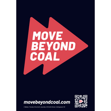 Load image into Gallery viewer, Sign - &#39;Move Beyond Coal&#39; - A4 Black Corflute